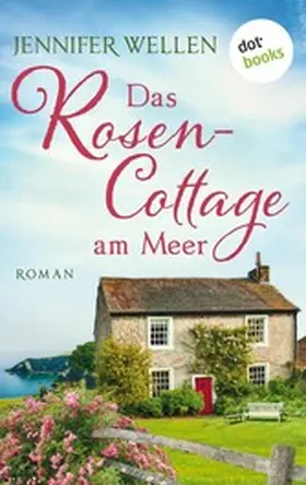 Wellen |  Das Rosencottage am Meer | eBook | Sack Fachmedien