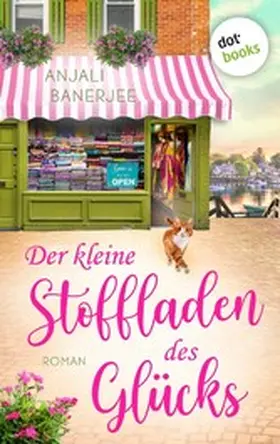 Banerjee |  Der kleine Stoffladen des Glücks - oder: Der Hochzeitssari | eBook | Sack Fachmedien