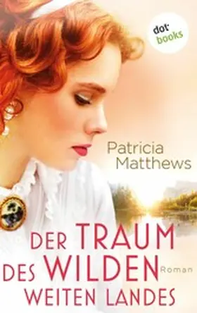 Matthews |  Der Traum des wilden, weiten Landes | eBook | Sack Fachmedien