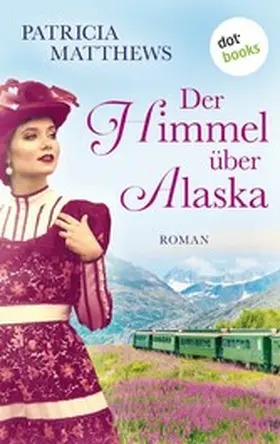 Matthews |  Der Himmel über Alaska | eBook | Sack Fachmedien