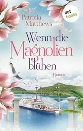 Matthews |  Wenn die Magnolien blühen | eBook | Sack Fachmedien