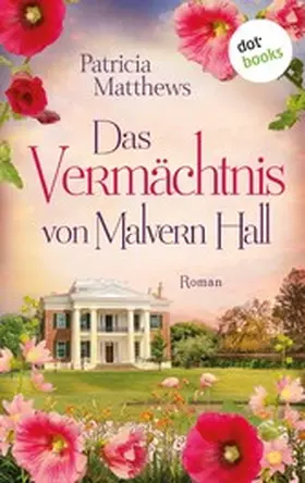 Matthews |  Das Vermächtnis von Malvern Hall: Virginia Love - Band 2 | eBook | Sack Fachmedien
