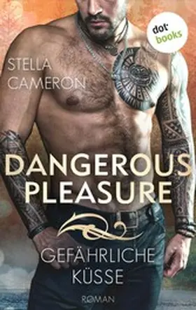 Cameron |  Dangerous Pleasure - Gefährliche Küsse | eBook | Sack Fachmedien