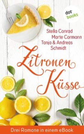 Conrad / Cormann / Schmidt | Zitronenküsse - Drei Romane in einem eBook | E-Book | sack.de