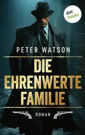 Watson |  Die ehrenwerte Familie | eBook | Sack Fachmedien