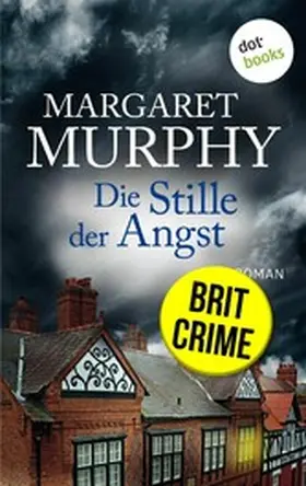 Murphy |  Die Stille der Angst: Eiskalte Psychospannung aus England | eBook | Sack Fachmedien