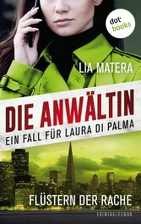 Matera |  Die Anwältin - Flüstern der Rache: Ein Fall für Laura Di Palma 3 | eBook | Sack Fachmedien