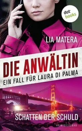 Matera |  Die Anwältin - Schatten der Schuld: Ein Fall für Laura Di Palma 4 | eBook | Sack Fachmedien