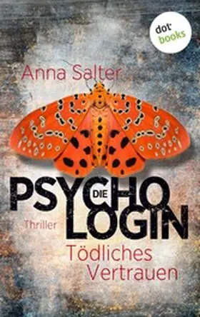 Salter |  Die Psychologin - Tödliches Vertrauen | eBook | Sack Fachmedien