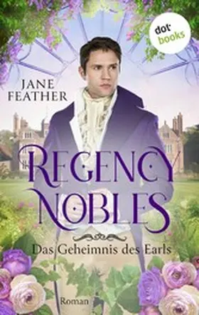 Feather |  Regency Nobles: Das Geheimnis des Earls - Band 1 | eBook | Sack Fachmedien