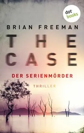 Freeman |  THE CASE - Der Serienmörder - Ein Fall für Detective Stride 3 | eBook | Sack Fachmedien
