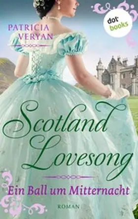 Veryan |  Scotland Lovesong - Ein Ball um Mitternacht | eBook | Sack Fachmedien