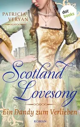 Veryan |  Scotland Lovesong - Ein Dandy zum Verlieben | eBook | Sack Fachmedien