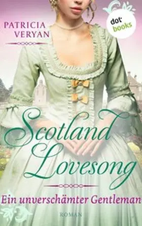 Veryan |  Scotland Lovesong - Ein unverschämter Gentleman | eBook | Sack Fachmedien