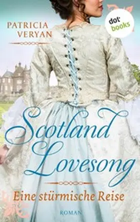 Veryan |  Scotland Lovesong - Eine stürmische Reise | eBook | Sack Fachmedien