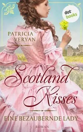 Veryan |  Scotland Kisses - Eine bezaubernde Lady | eBook | Sack Fachmedien