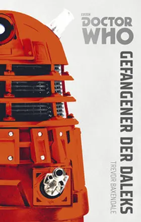 Baxendale |  Doctor Who Monster-Edition 1: Gefangener der Daleks | eBook | Sack Fachmedien
