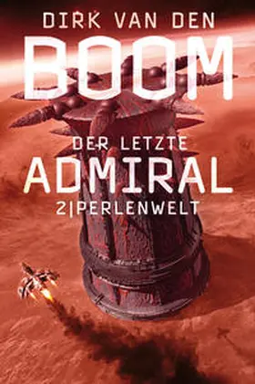 van den Boom |  Der letzte Admiral 2 | Buch |  Sack Fachmedien