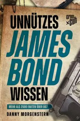 Morgenstern | Unnützes James Bond Wissen | Buch | 978-3-96658-191-2 | www.sack.de