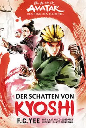 Yee / DiMartino |  Avatar - Der Herr der Elemente: Der Schatten von Kyoshi | Buch |  Sack Fachmedien