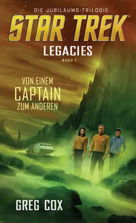 Cox |  Star Trek - Legacies 1: Von einem Captain zum anderen | Buch |  Sack Fachmedien