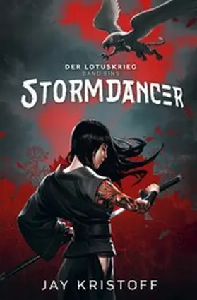 Kristoff |  Der Lotuskrieg 1 - Stormdancer | eBook | Sack Fachmedien