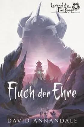 Annandale |  Legend of the Five Rings: Fluch der Ehre | Buch |  Sack Fachmedien