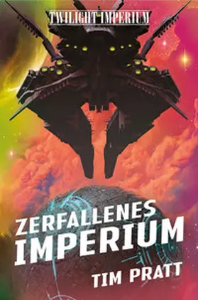 Pratt |  Twilight Imperium: Zerfallenes Imperium | eBook | Sack Fachmedien