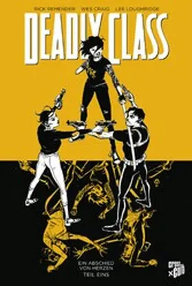 Remender / Pinto |  Deadly Class 11: Ein Abschied von Herzen - Teil 1 | eBook | Sack Fachmedien