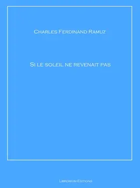 Ramuz |  Si le soleil ne revenait pas | eBook | Sack Fachmedien