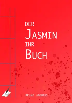 Moebius |  Der Jasmin ihr Buch | eBook | Sack Fachmedien