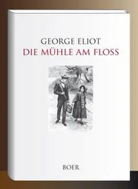 Eliot |  Die Mühle am Floss | Buch |  Sack Fachmedien
