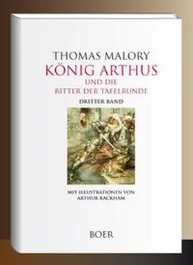 Malory |  König Arthus und die Ritter der Tafelrunde Band 3 | Buch |  Sack Fachmedien