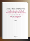 Grabmann |  Studien über den Einfluß der aristotelischen Philosophie | Buch |  Sack Fachmedien