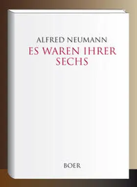 Neumann |  Es waren ihrer sechs | Buch |  Sack Fachmedien