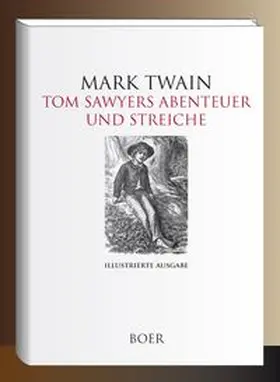 Mark |  Tom Sawyers Abenteuer und Streiche | Buch |  Sack Fachmedien