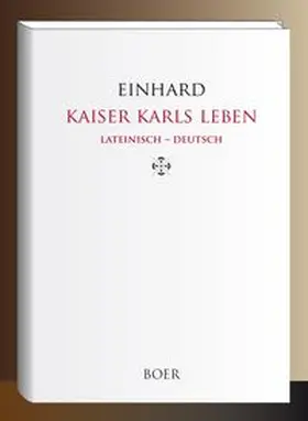 Einhard (Eginhard) |  Kaiser Karls Leben, Lateinisch - Deutsch | Buch |  Sack Fachmedien