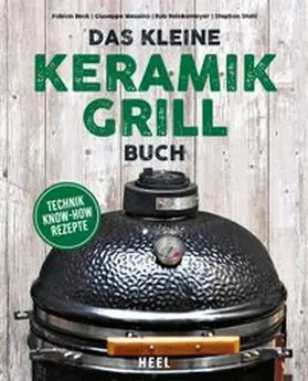 Beck / Messina / Reinkemeyer | Das kleine Keramikgrill-Buch | Buch | 978-3-96664-018-3 | www.sack.de