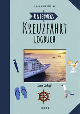 Neumeier | Unterwegs: Kreuzfahrt-Logbuch | Buch | 978-3-96664-022-0 | www.sack.de