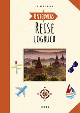 Blum | Unterwegs: Reise-Logbuch | Buch | 978-3-96664-031-2 | www.sack.de