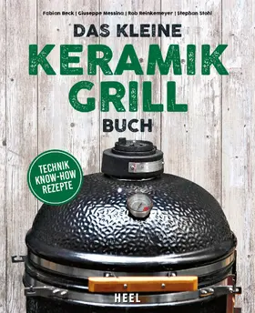 Beck / Messina / Reinkemeyer |  Das kleine Keramikgrill-Buch | eBook | Sack Fachmedien