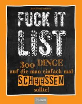 Scheuren | Die Fuck It List | Buch | 978-3-96664-133-3 | www.sack.de