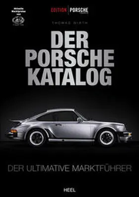 Wirth |  Edition Porsche Fahrer: Der Porsche-Katalog | Buch |  Sack Fachmedien