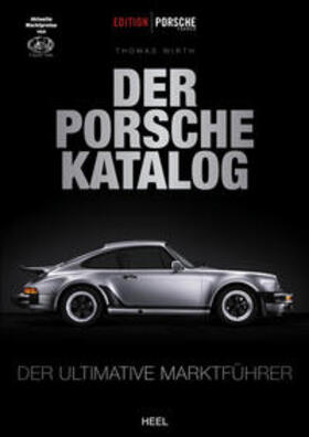 Wirth | Wirth, T: Edition Porsche Fahrer: Der Porsche-Katalog | Buch | 978-3-96664-136-4 | sack.de