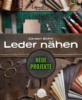Bothe |  Leder nähen - Neue Projekte | eBook | Sack Fachmedien