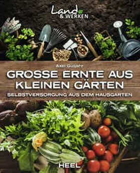 Gutjahr |  Große Ernte aus kleinen Gärten | eBook | Sack Fachmedien