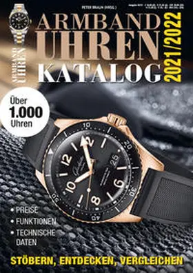 Braun |  Armbanduhren Katalog 2021/2022 - Rolex, Omega, Patek, Tudor u. v. m. | Buch |  Sack Fachmedien