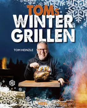 Heinzle | Toms Wintergrillen | Buch | 978-3-96664-306-1 | www.sack.de