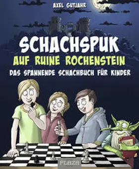Gutjahr |  Schach-Spuk in Ruine Rochenstein | Buch |  Sack Fachmedien