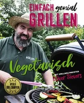 Sievers |  Einfach genial Grillen: Vegetarisch | eBook | Sack Fachmedien